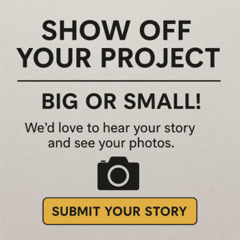 Show off your project - big or small - submit your story